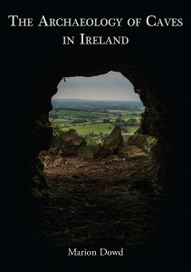 THE ARCHAEOLOGY OF CAVES IN IRELAND