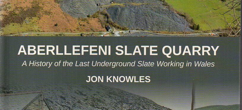 Book Review: Aberllefeni Slate Quarry, by Jon Knowles